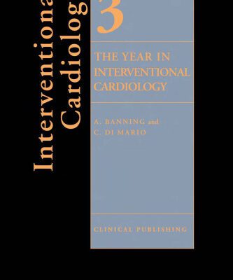خرید و دانلود نسخه کامل کتاب The Year in Interventional Cardiology, Volume 3 (The Year in)