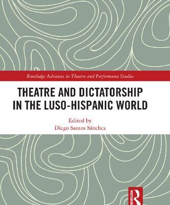 خرید و دانلود نسخه کامل کتاب Theatre and Dictatorship in the Luso-Hispanic World