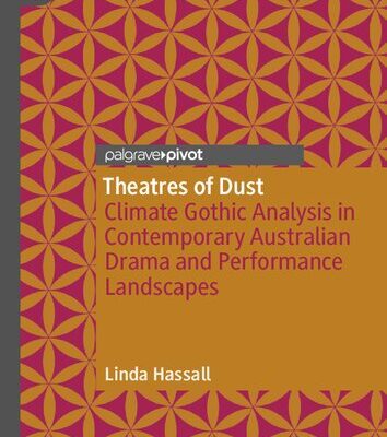 خرید و دانلود نسخه کامل کتاب Theatres of Dust: Climate Gothic Analysis in Contemporary Australian Drama and Performance Landscapes