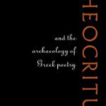 خرید و دانلود نسخه کامل کتاب Theocritus and the Archaeology of Greek Poetry
