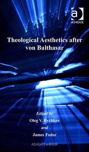 خرید و دانلود نسخه کامل کتاب Theological Aesthetics after von Balthasar_68d2994d8e904.jpeg خرید و دانلود نسخه کامل کتاب Theological Aesthetics after von Balthasar