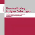 خرید و دانلود نسخه کامل کتاب Theorem Proving in Higher Order Logics: 17th International Conference, TPHOLS 2004, Park City, Utah, USA, September 14-17, 2004, Proceedings