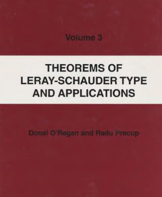 خرید و دانلود نسخه کامل کتاب Theorems of Leray-Schauder type and applications