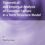 خرید و دانلود نسخه کامل کتاب Theoretical and Empirical Analysis of Common Factors in a Term Structure Model