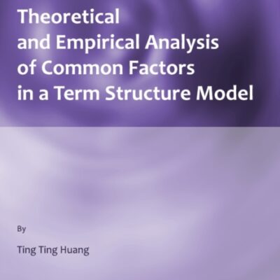خرید و دانلود نسخه کامل کتاب Theoretical and Empirical Analysis of Common Factors in a Term Structure Model