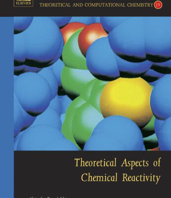 خرید و دانلود نسخه کامل کتاب Theoretical Aspects of Chemical Reactivity