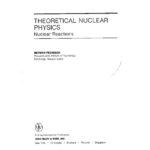 خرید و دانلود نسخه کامل کتاب Theoretical Nuclear Physics Vol II: Nuclear Reactions