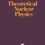 خرید و دانلود نسخه کامل کتاب Theoretical Nuclear Physics