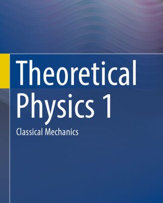 خرید و دانلود نسخه کامل کتاب Theoretical Physics 1: Classical Mechanics