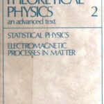 خرید و دانلود نسخه کامل کتاب Theoretical Physics an advanced text – Volume 2 Statistical Physics. Electromagnetic processes in matter