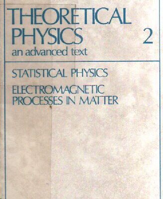 خرید و دانلود نسخه کامل کتاب Theoretical Physics an advanced text – Volume 2 Statistical Physics. Electromagnetic processes in matter
