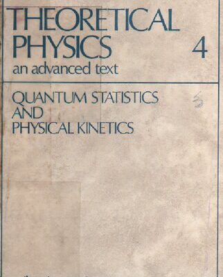 خرید و دانلود نسخه کامل کتاب Theoretical Physics an advanced text – Volume 4 Quantum Statistics and Physical Kinetics