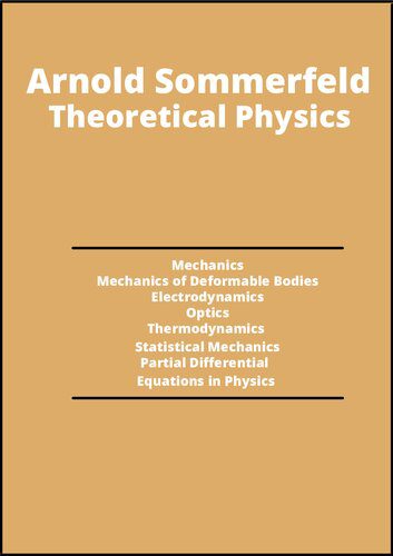 خرید و دانلود نسخه کامل کتاب Theoretical physics: Mechanics, Mechanics of deformable bodies, Electrodynamics, Optics, Thermodynamics and statistical mechanics, Partial differential equations in Physics_68bc752362362.jpeg خرید و دانلود نسخه کامل کتاب Theoretical physics: Mechanics, Mechanics of deformable bodies, Electrodynamics, Optics, Thermodynamics and statistical mechanics, Partial differential equations in Physics