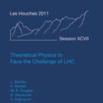 خرید و دانلود نسخه کامل کتاب Theoretical Physics to Face the Challenge of LHC: Lecture Notes of the Les Houches Summer School: Volume 97, August 2011