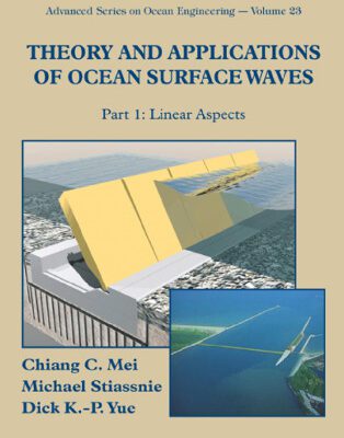 خرید و دانلود نسخه کامل کتاب Theory and Applications of Ocean Surface Waves (Advanced Series on Ocean Engineering) (Advanced Series on Ocean Engineering)