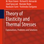 خرید و دانلود نسخه کامل کتاب Theory of Elasticity and Thermal Stresses: Explanations, Problems and Solutions