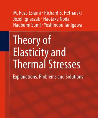 خرید و دانلود نسخه کامل کتاب Theory of Elasticity and Thermal Stresses: Explanations, Problems and Solutions