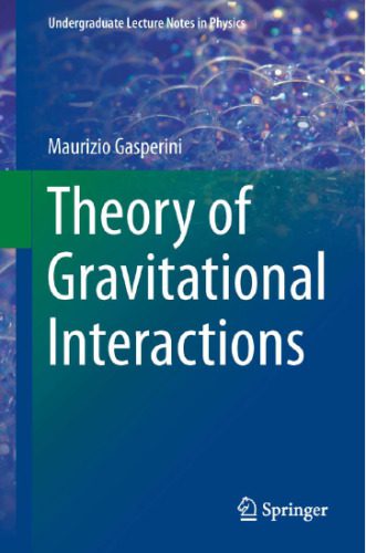خرید و دانلود نسخه کامل کتاب Theory of Gravitational Interactions_68be8d791a590.jpeg خرید و دانلود نسخه کامل کتاب Theory of Gravitational Interactions