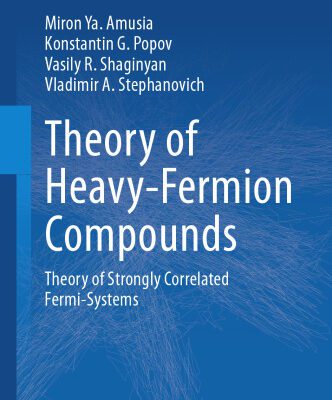 خرید و دانلود نسخه کامل کتاب Theory of Heavy-Fermion Compounds: Theory of Strongly Correlated Fermi-Systems