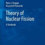 خرید و دانلود نسخه کامل کتاب Theory of Nuclear Fission: A Textbook