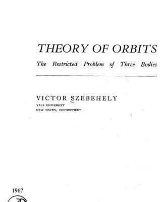 خرید و دانلود نسخه کامل کتاب Theory of orbits. The restricted problem of three bodies