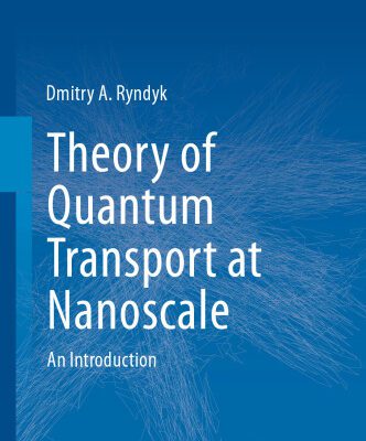 خرید و دانلود نسخه کامل کتاب Theory of Quantum Transport at Nanoscale: An Introduction