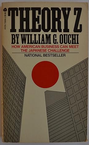 خرید و دانلود نسخه کامل کتاب Theory Z: how American business can meet the Japanese challenge – Scanned Pdf with Ocr_68b6af1b1a475.jpeg خرید و دانلود نسخه کامل کتاب Theory Z: how American business can meet the Japanese challenge – Scanned Pdf with Ocr