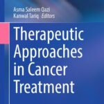 خرید و دانلود نسخه کامل کتاب Therapeutic Approaches in Cancer Treatment