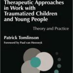 خرید و دانلود نسخه کامل کتاب Therapeutic Approaches in Work With Traumatised Children and Young People: Theory and Practice (Therapeutic Communities)