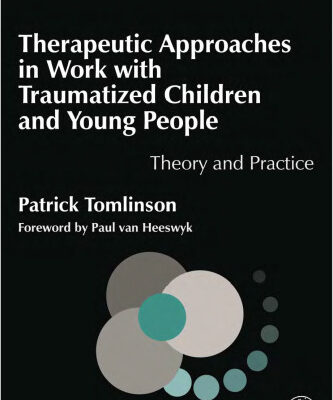 خرید و دانلود نسخه کامل کتاب Therapeutic Approaches in Work With Traumatised Children and Young People: Theory and Practice (Therapeutic Communities)