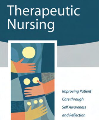 خرید و دانلود نسخه کامل کتاب Therapeutic Nursing: Improving Patient Care through Self-Awareness and Reflection
