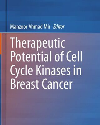 خرید و دانلود نسخه کامل کتاب Therapeutic potential of Cell Cycle Kinases in Breast Cancer