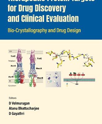 خرید و دانلود نسخه کامل کتاب Therapeutic Protein Targets for Drug Discovery and Clinical Evaluation: Bio-crystallography and Drug Design