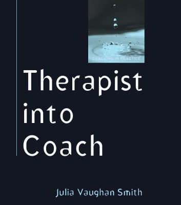 خرید و دانلود نسخه کامل کتاب Therapist into Coach (Coaching in Practice)