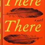 خرید و دانلود نسخه کامل کتاب There There: A novel by Tommy Orange