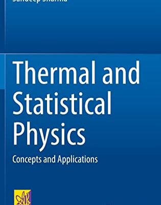 خرید و دانلود نسخه کامل کتاب Thermal and Statistical Physics: Concepts and Applications