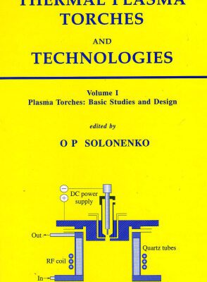 خرید و دانلود نسخه کامل کتاب Thermal Plasma Torches and Technologies. Plasma Torches, Basic Studies and Design