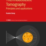 خرید و دانلود نسخه کامل کتاب Thermoacoustic Tomography: Principles and applications
