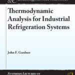 خرید و دانلود نسخه کامل کتاب Thermodynamic Analysis for Industrial Refrigeration Systems