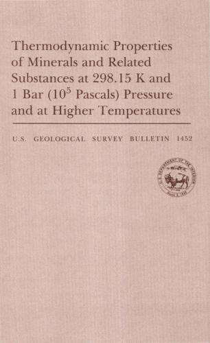 خرید و دانلود نسخه کامل کتاب Thermodynamic Properties of Minerals and Related Substances at 298.15 K and 1 Bar (100 000 Pascals) Pressure and at Higher Temperatures_68d48ab88ec28.jpeg خرید و دانلود نسخه کامل کتاب Thermodynamic Properties of Minerals and Related Substances at 298.15 K and 1 Bar (100 000 Pascals) Pressure and at Higher Temperatures