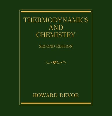 خرید و دانلود نسخه کامل کتاب Thermodynamics and Chemistry 2ed-3 Devoe