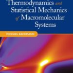 خرید و دانلود نسخه کامل کتاب Thermodynamics and Statistical Mechanics of Macromolecular Systems