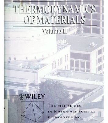 خرید و دانلود نسخه کامل کتاب Thermodynamics of Materials Volume II (Mit Series in Materials Science and Engineering)