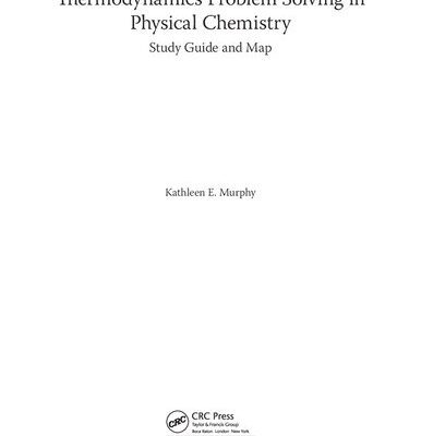 خرید و دانلود نسخه کامل کتاب Thermodynamics Problem Solving in Physical Chemistry Study Guide and Map [Full Worked Solution]