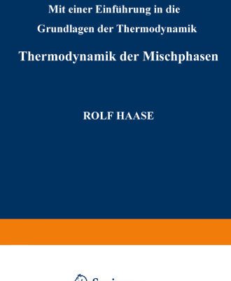 خرید و دانلود نسخه کامل کتاب Thermodynamik der Mischphasen: Mit Einer Einführung in die Grundlagen der Thermodynamik
