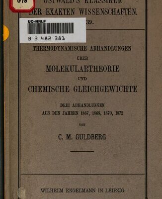 خرید و دانلود نسخه کامل کتاب Thermodynamische Abhandlungen über Molekulartheorie und chemische Gleichgewichte : Drei Abhandlungen aus den Jahren 1867 , 1868 , 1870 , 1872