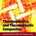 خرید و دانلود نسخه کامل کتاب Thermoplastics and Thermoplastic Composites Technical Information for Plastics Users