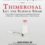 خرید و دانلود نسخه کامل کتاب Thimerosal; Let the Science Speak [vaccine]