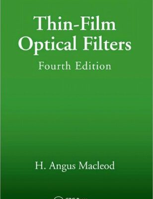 خرید و دانلود نسخه کامل کتاب Thin-Film Optical Filters, Fourth Edition (Series in Optics and Optoelectronics)
