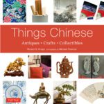خرید و دانلود نسخه کامل کتاب Things Chinese: Antiques, Crafts, Collectibles